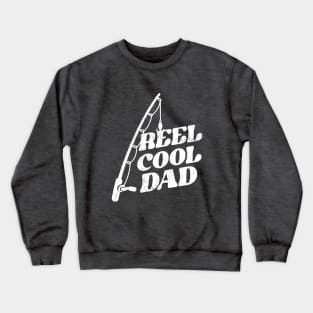 Funny Fishing Reel Cool Dad Pun Crewneck Sweatshirt